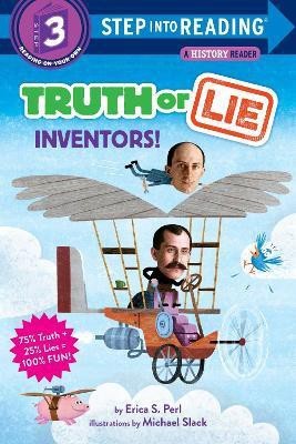 Truth Or Lie: Inventors!(English, Paperback, Perl Erica S.)