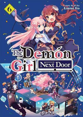 The Demon Girl Next Door Vol. 6(English, Paperback, Ito Izumo)