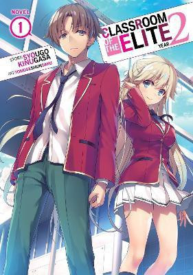 Classroom of the Elite: Year 2 (Light Novel) Vol. 1(English, Paperback, Kinugasa Syougo)