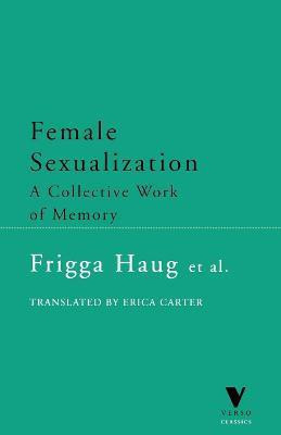 Female Sexualization(English, Paperback, Haug Frigga)