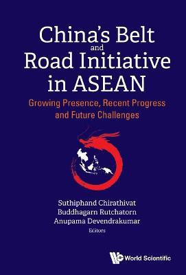 China's Belt And Road Initiative In Asean: Growing Presence, Recent Progress And Future Challenges(English, Hardcover, unknown)