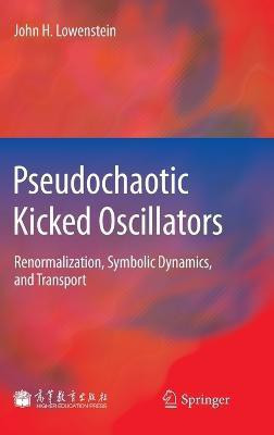 Pseudochaotic Kicked Oscillators(English, Hardcover, Lowenstein John H.)