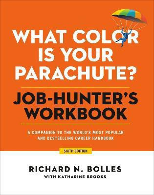 What Color Is Your Parachute? Job-Hunter's Workbook, Sixth Edition(English, Paperback, Bolles Richard N.)