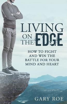 Living on the Edge(English, Paperback, Roe Gary)