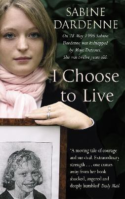 I Choose To Live(English, Paperback, Dardenne Sabine)