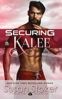 Securing Kalee(English, Hardcover, Stoker Susan)