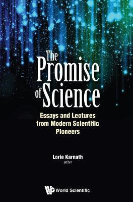 Promise Of Science, The: Essays And Lectures From Modern Scientific Pioneers(English, Hardcover, unknown)