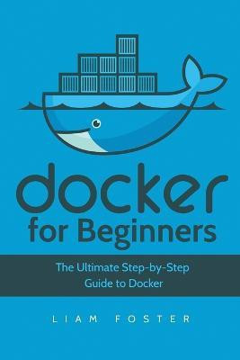 Docker for Beginners(English, Paperback, Foster Liam)