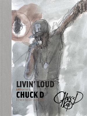 Livin' Loud(English, Hardcover, D Chuck)