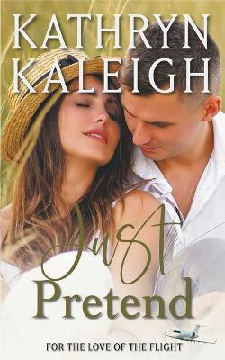 Just Pretend(English, Paperback, Kaleigh Kathryn)