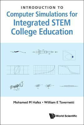 Introduction To Computer Simulations For Integrated Stem College Education(English, Hardcover, Hafez Mohamed M)