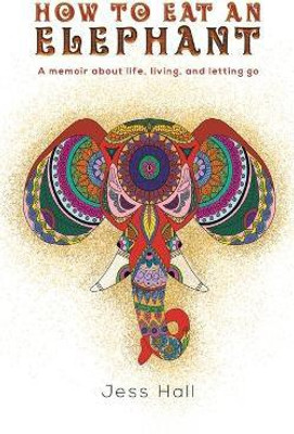 How to Eat an Elephant(English, Paperback, Hall Jess)