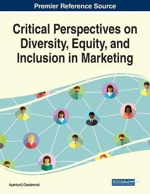 Critical Perspectives on Diversity, Equity, and inclusion in Marketing(English, Paperback, unknown)