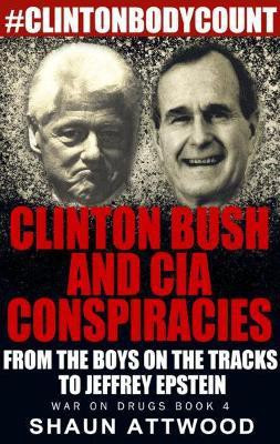 Clinton Bush and CIA Conspiracies(English, Paperback, Attwood Shaun)