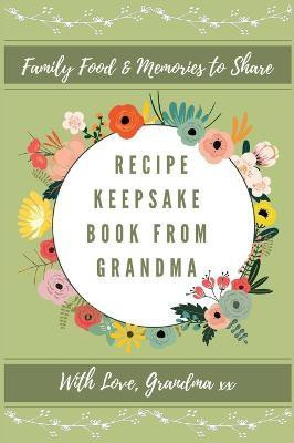 Recipe Keepsake Journal From Grandma(English, Hardcover, Co Petal Publishing)