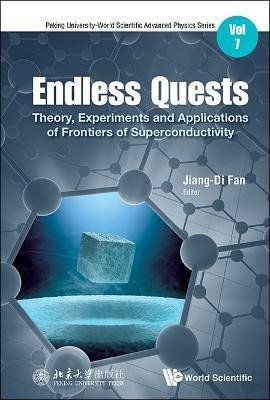 Endless Quests: Theory, Experiments And Applications Of Frontiers Of Superconductivity(English, Hardcover, unknown)