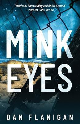Mink Eyes(English, Paperback, Flanigan Dan)