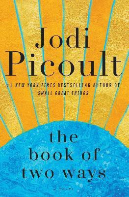The Book of Two Ways(English, Hardcover, Picoult Jodi)