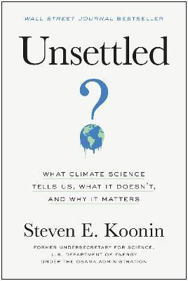 Unsettled(English, Hardcover, Koonin Steven E.)
