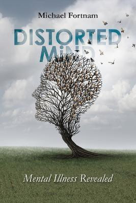 Distorted Mind(English, Paperback, Fortnam Michael)