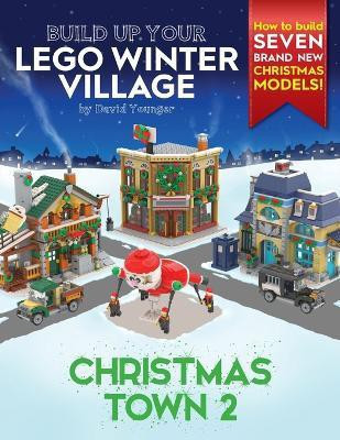 Build Up Your LEGO Winter Village(English, Paperback, Younger David)