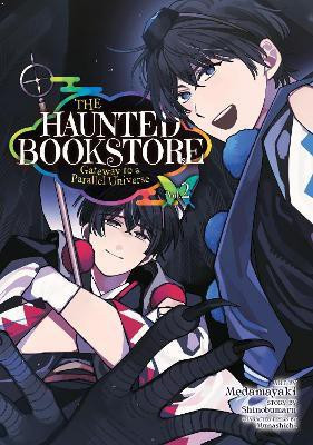 The Haunted Bookstore - Gateway to a Parallel Universe (Manga) Vol. 2(English, Paperback, Shinobumaru)