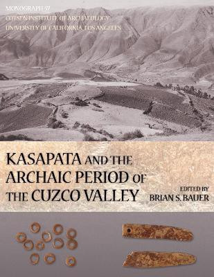 Kasapata and the Archaic Period of the Cuzco Valley(English, Paperback, unknown)