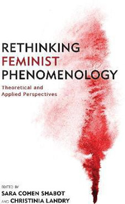 Rethinking Feminist Phenomenology(English, Hardcover, unknown)