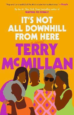 It's Not All Downhill From Here(English, Paperback, McMillan Terry)