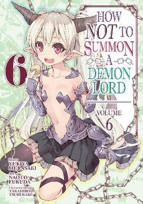 How NOT to Summon a Demon Lord (Manga) Vol. 6(English, Paperback, Murasaki Yukiya)