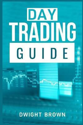 Day Trading Guide(English, Paperback, Brown Dwight)