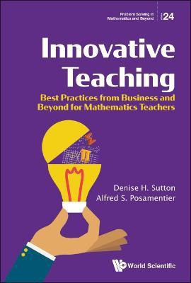 Innovative Teaching: Best Practices From Business And Beyond For Mathematics Teachers(English, Hardcover, Sutton Denise H)