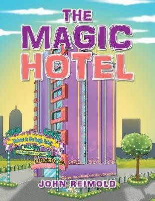 The Magic Hotel(English, Paperback, Reimold John)