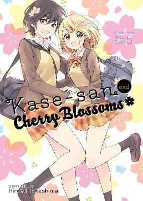 Kase-san and Cherry Blossoms (Kase-san and... Book 5)(English, Paperback, Takashima Hiromi)