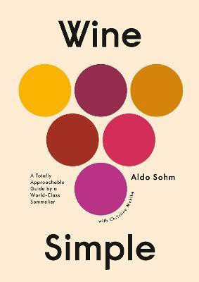 Wine Simple(English, Hardcover, Sohm Aldo)