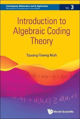 Introduction To Algebraic Coding Theory(English, Hardcover, Moh Tzuong-tsieng)