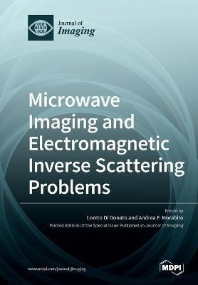 Microwave Imaging and Electromagnetic Inverse Scattering Problems(English, Paperback, unknown)