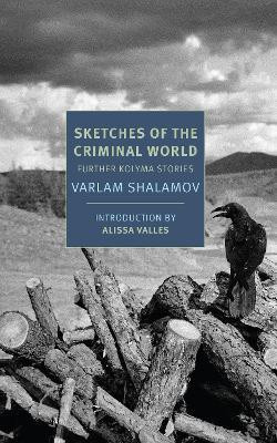 Sketches of the Criminal World(English, Paperback, Shalamov Varlam)