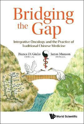 Bridging The Gap: Integrative Oncology And The Practice Of Traditional Chinese Medicine(English, Hardcover, Di Giulio Bianca)
