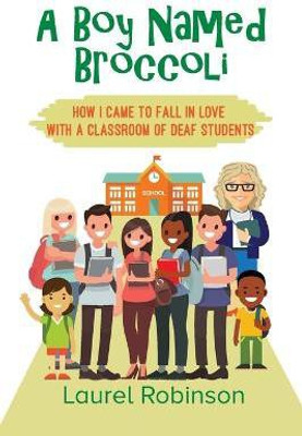 A Boy Named Broccoli(English, Paperback, Robinson Laurel)