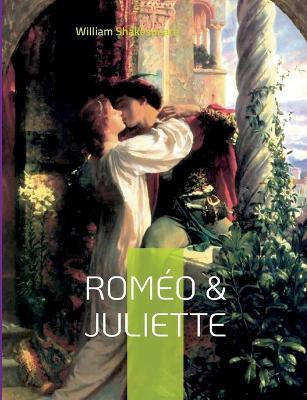 Romeo & Juliette(French, Paperback, Shakespeare William)