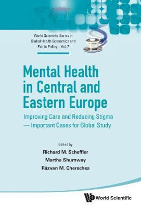 Mental Health In Central And Eastern Europe: Improving Care And Reducing Stigma - Important Cases For Global Study(English, Hardcover, unknown)