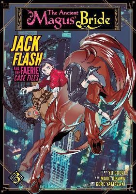 The Ancient Magus' Bride: Jack Flash and the Faerie Case Files Vol. 3(English, Paperback, Godai Yu)