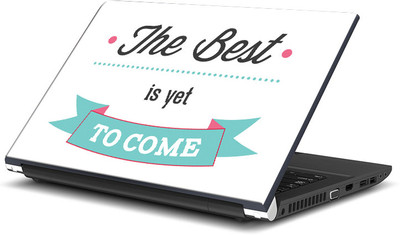 

ShopMantra Best Is Yet To Come Vinyl Laptop Decal 15.6
