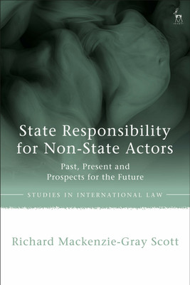 State Responsibility for Non-State Actors(English, Paperback, Scott Richard Mackenzie-Gray)