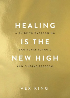 Healing Is The New High (English, Paperback, Vex King)(Paperback, Vex King)