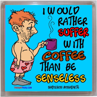 

Thoughtroad Suffer With Coffee Fridge Magnet Pack of 1(Multicolor)