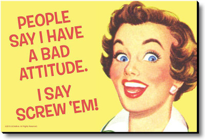 bCreative People Say I Have A Bad Attitude Fridge Magnet, Door Magnet Pack of 1 Multicolor