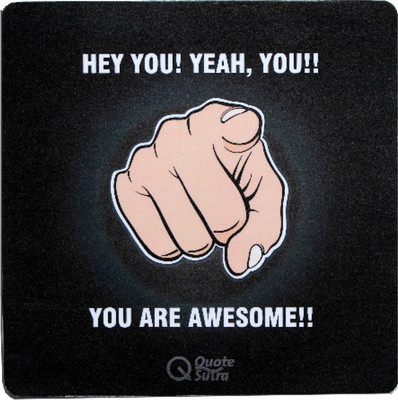 

QuoteSutra You are Awesome Mousepad(Black)