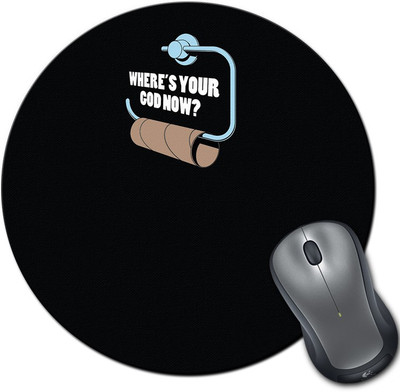 

Rangeele Inkers Where'S Your God Now Sarcastic Round Mousepad(Multicolor)